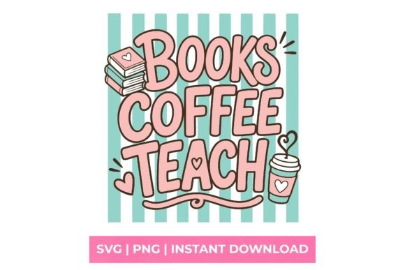 Books Coffee Teach Retro Teacher SVG: The Design Asset You Didn't Know You Needed