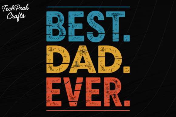 Funny Father Appreciation Best Dad PNG: A Designer's Take on This Bold Graphic